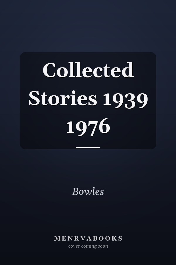 Collected Stories 1939 1976