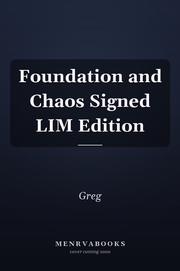 Foundation and Chaos Signed LIM Edition