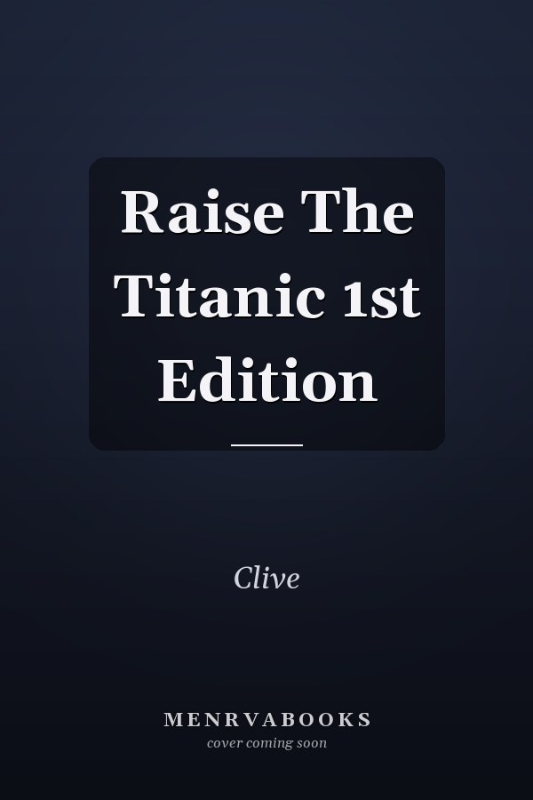 Raise The Titanic 1st Edition