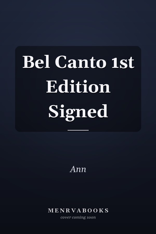 Bel Canto 1st Edition Signed
