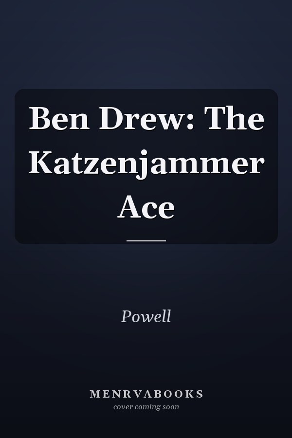 Ben Drew: The Katzenjammer Ace