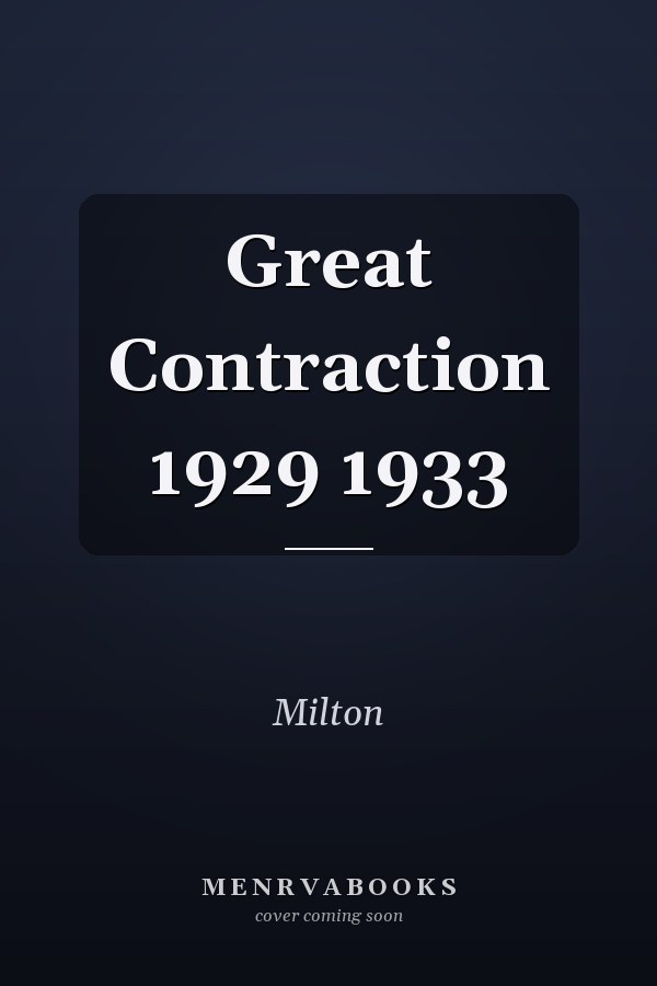 Great Contraction 1929 1933