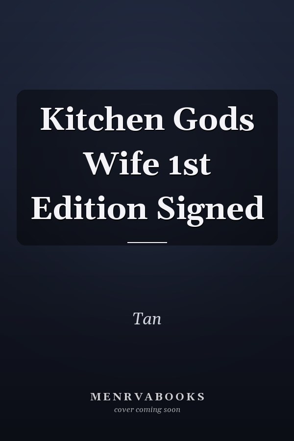 Kitchen Gods Wife 1st Edition Signed
