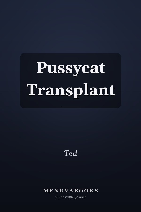 Pussycat Transplant