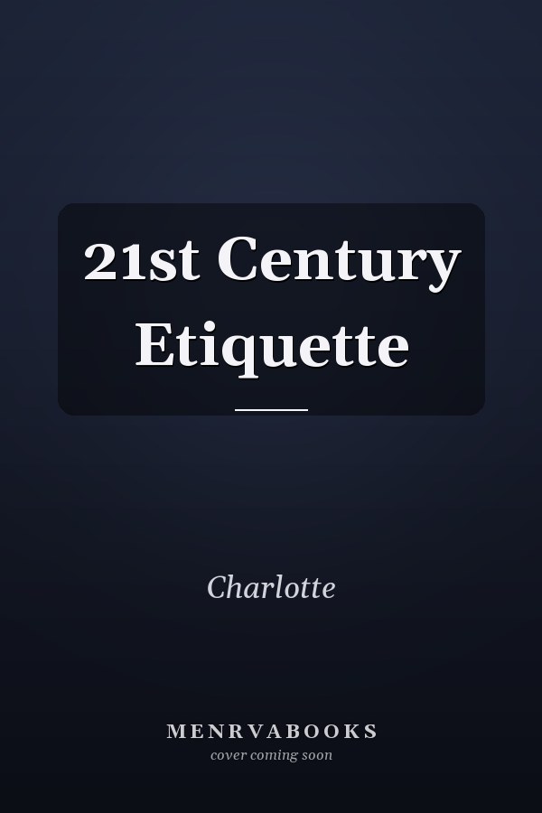 21st Century Etiquette