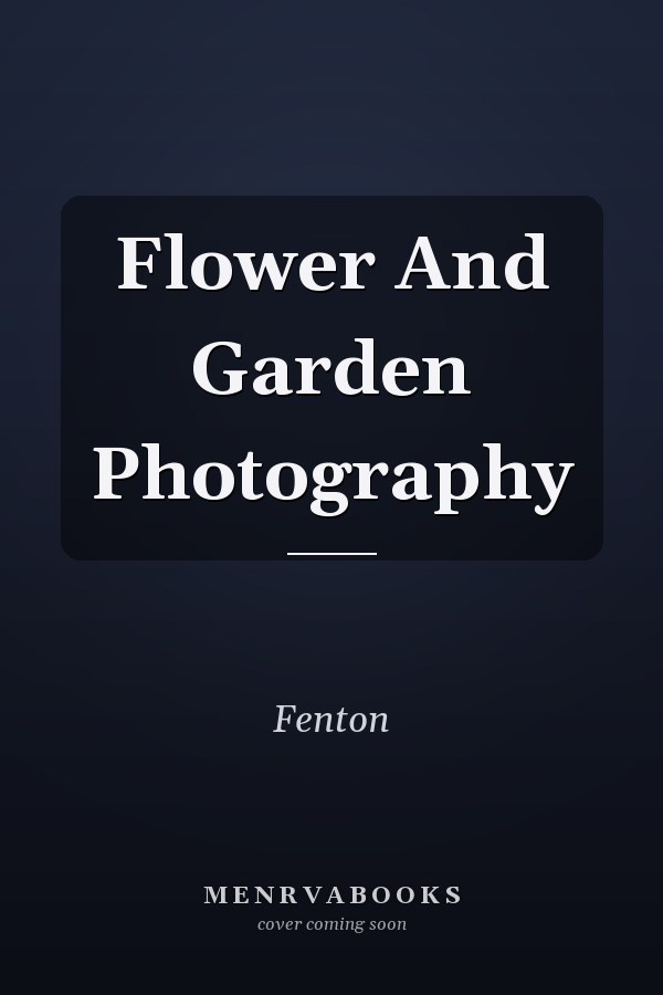 Flower And Garden Photography