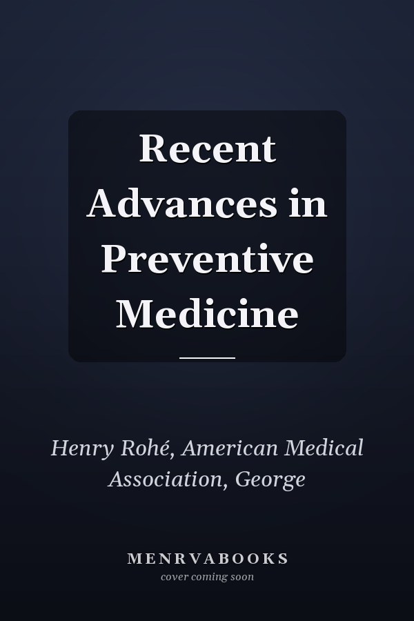 Recent Advances in Preventive Medicine