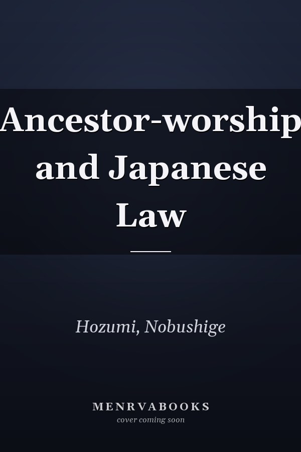 Ancestor-worship and Japanese Law