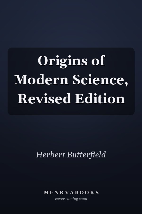 Origins of Modern Science, Revised Edition