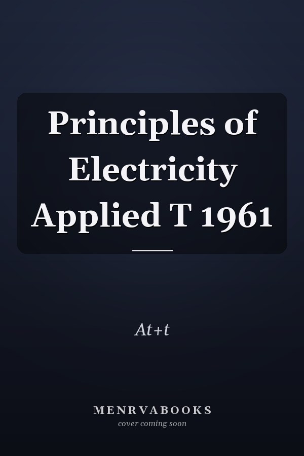 Principles of Electricity Applied T 1961