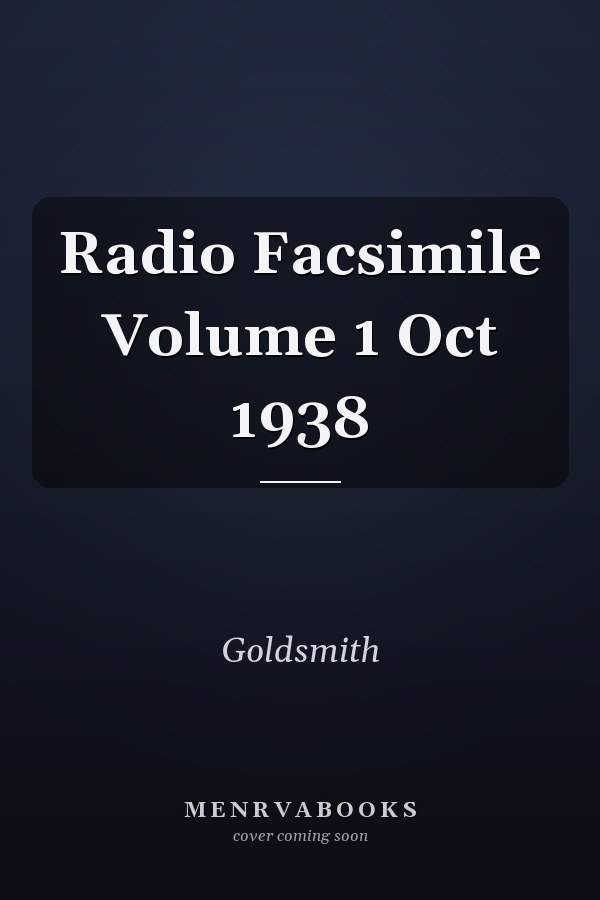 Radio Facsimile Volume 1 Oct 1938