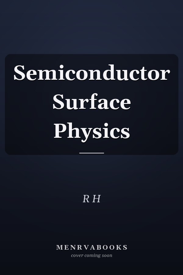 Semiconductor Surface Physics