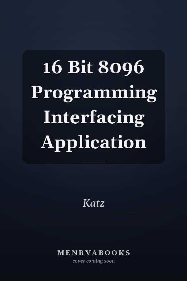 16 Bit 8096 Programming Interfacing Application