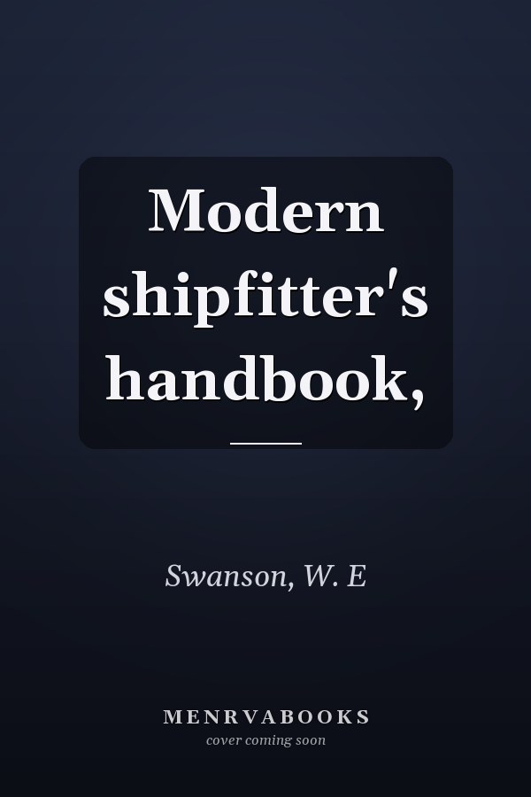 Modern shipfitter's handbook,