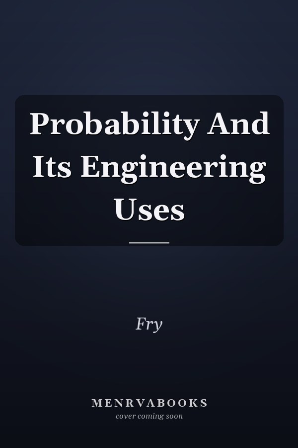 Probability And Its Engineering Uses