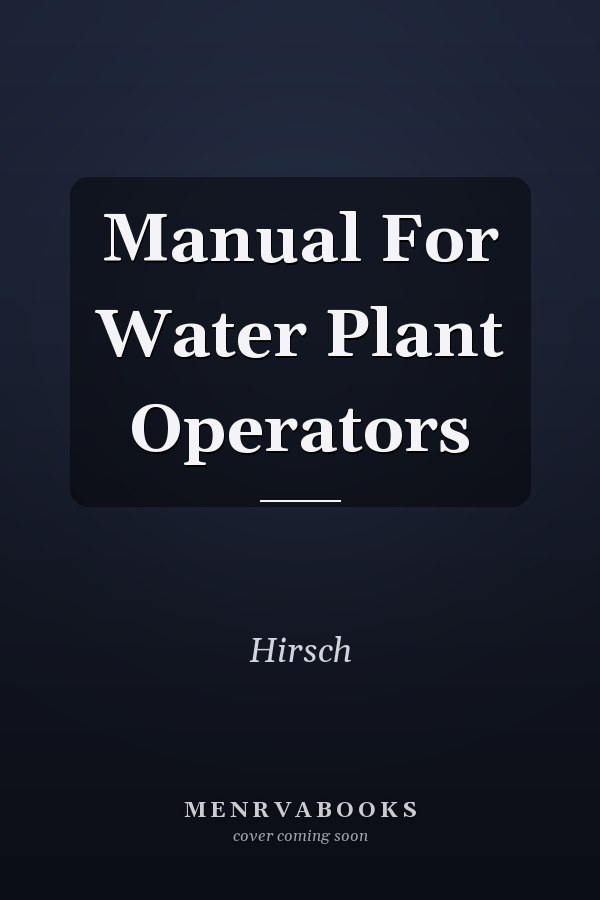 Manual For Water Plant Operators