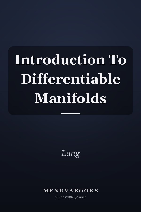 Introduction To Differentiable Manifolds