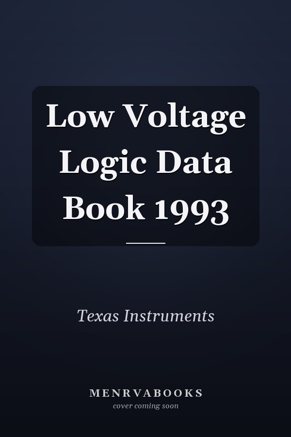Low Voltage Logic Data Book 1993
