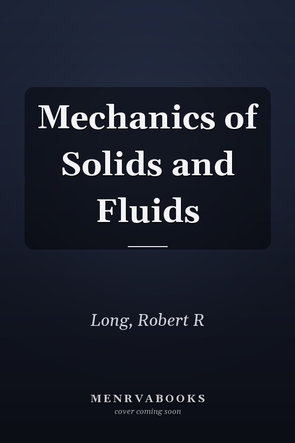 Mechanics of Solids and Fluids