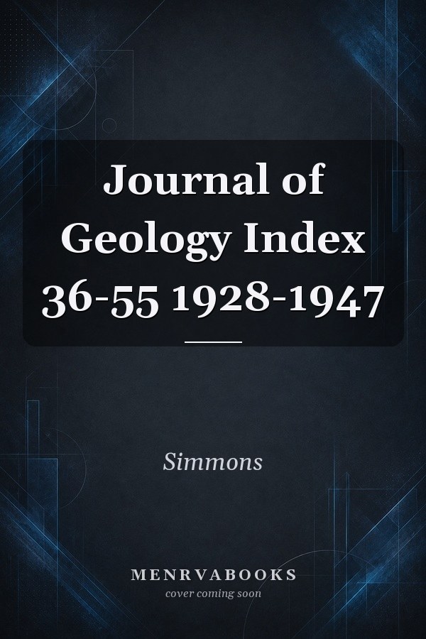 Journal Of Geology Index 36-55 1928-1947