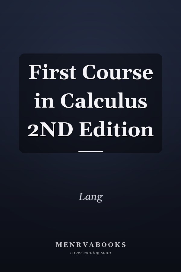 First Course in Calculus 2ND Edition