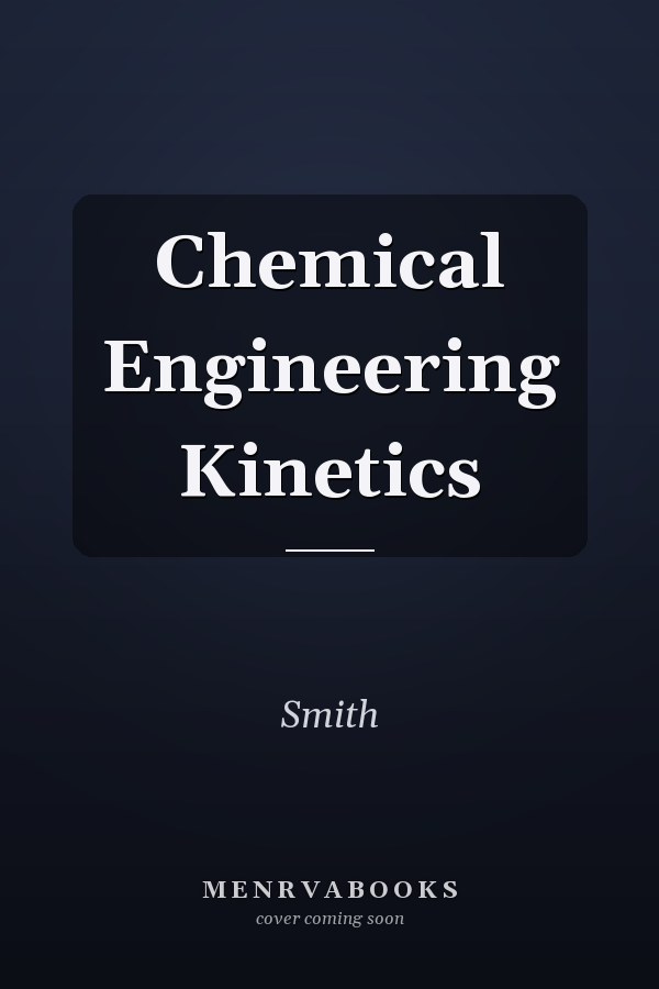 Chemical Engineering Kinetics