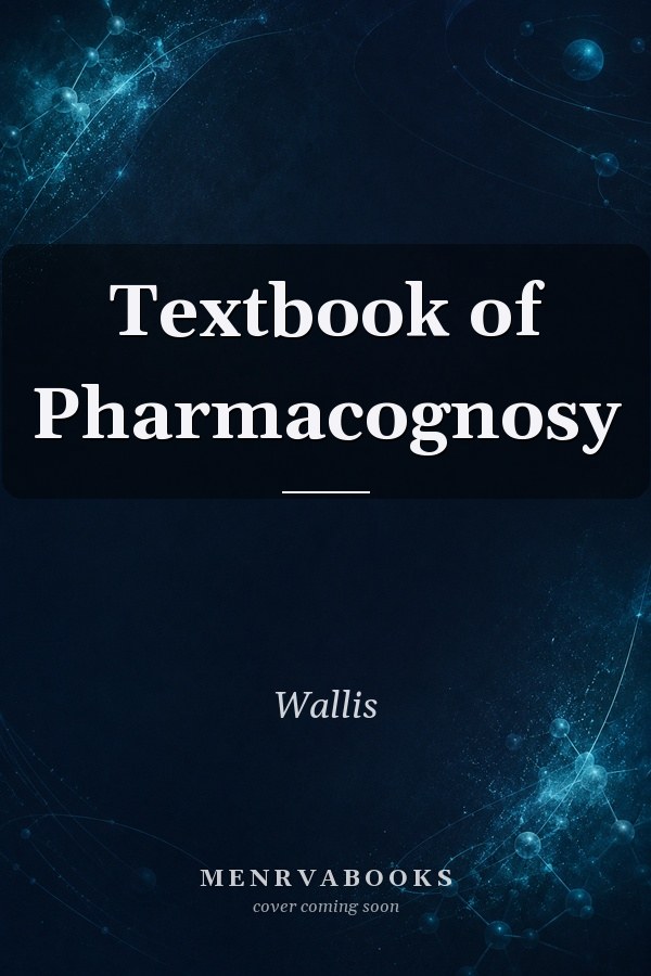 Textbook of Pharmacognosy