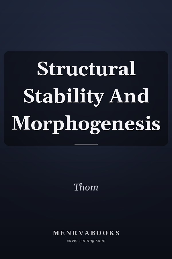Structural Stability And Morphogenesis