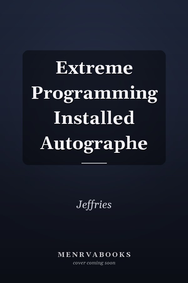 Extreme Programming Installed Autographe