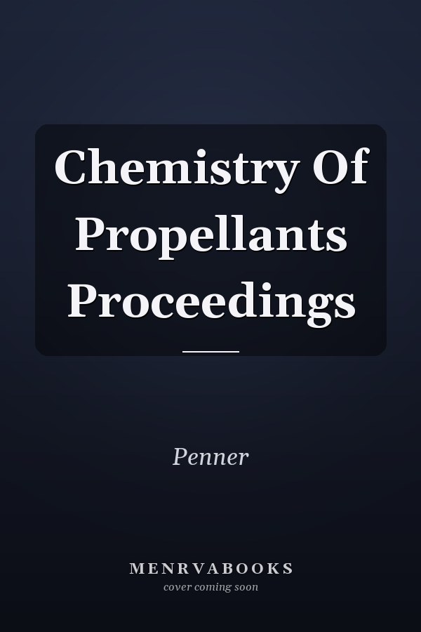 Chemistry Of Propellants Proceedings