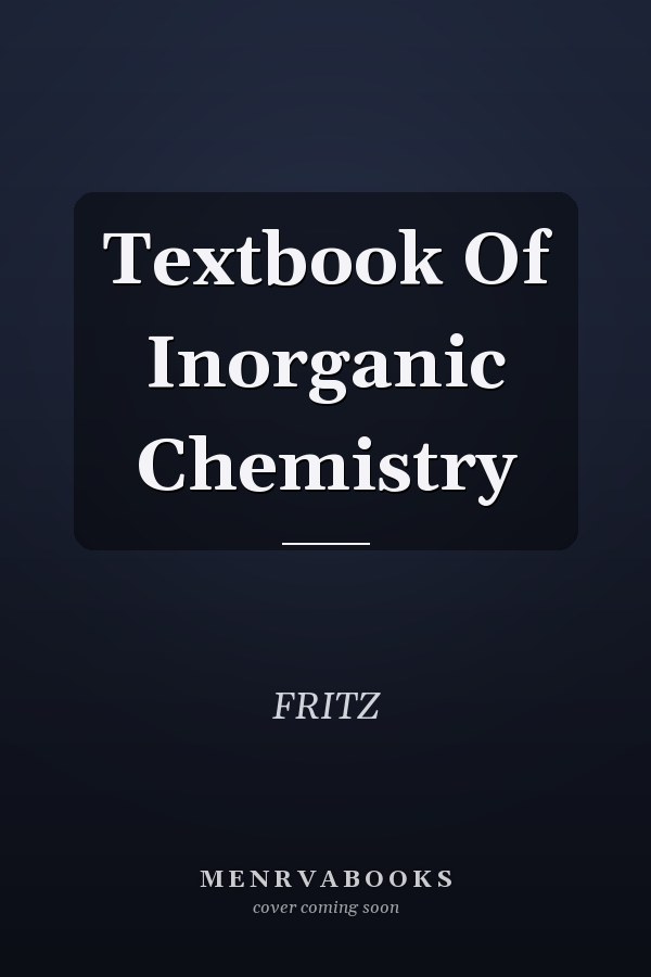Textbook Of Inorganic Chemistry