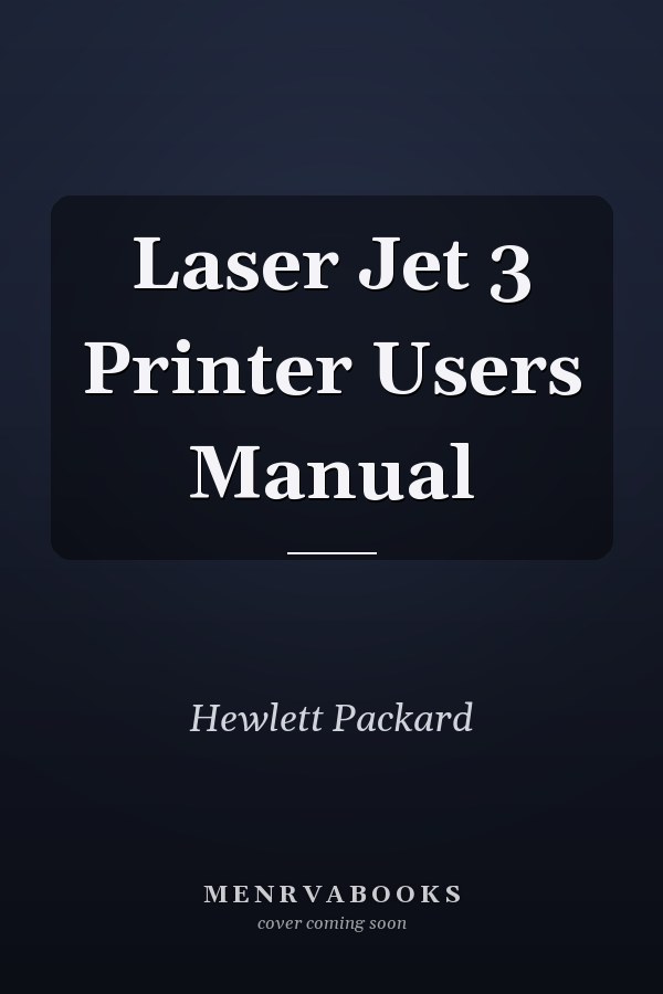 Laser Jet 3 Printer Users Manual