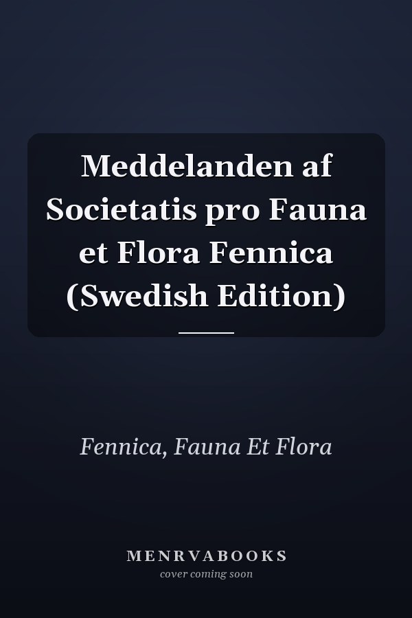 Meddelanden af Societatis pro Fauna et Flora Fennica (Swedish Edition)