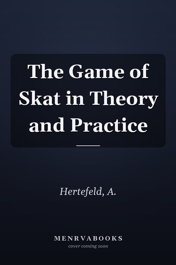 The Game of Skat in Theory and Practice