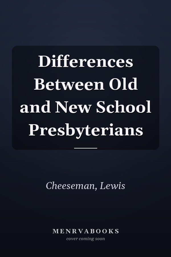Differences Between Old and New School Presbyterians