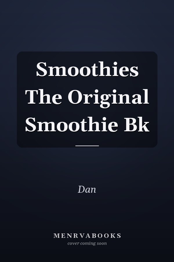 Smoothies The Original Smoothie Bk