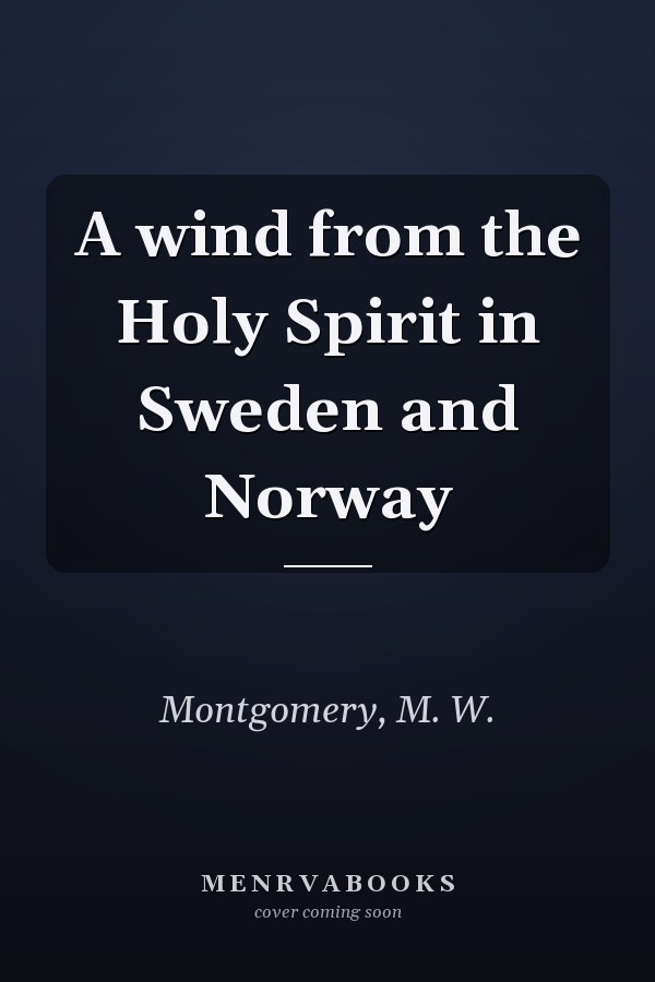 A wind from the Holy Spirit in Sweden and Norway