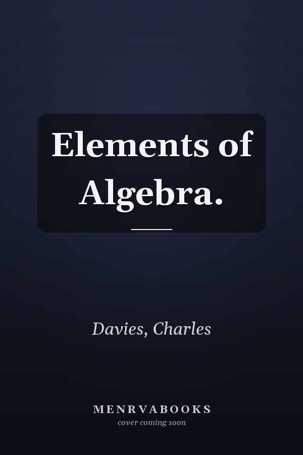 Elements of Algebra.