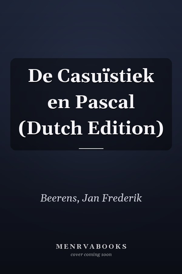 De Casuïstiek en Pascal (Dutch Edition)