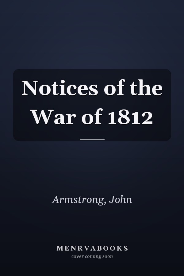 Notices of the War of 1812