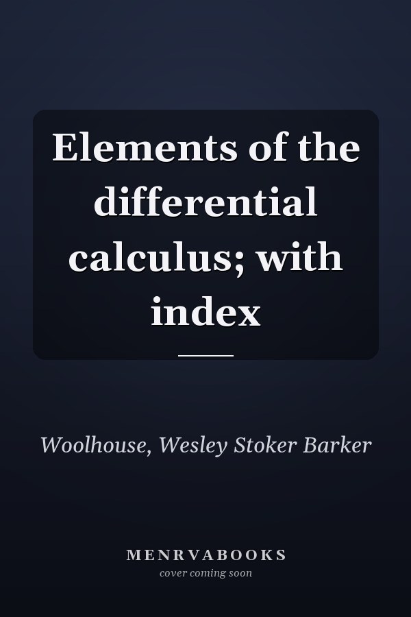 Elements of the differential calculus; with index
