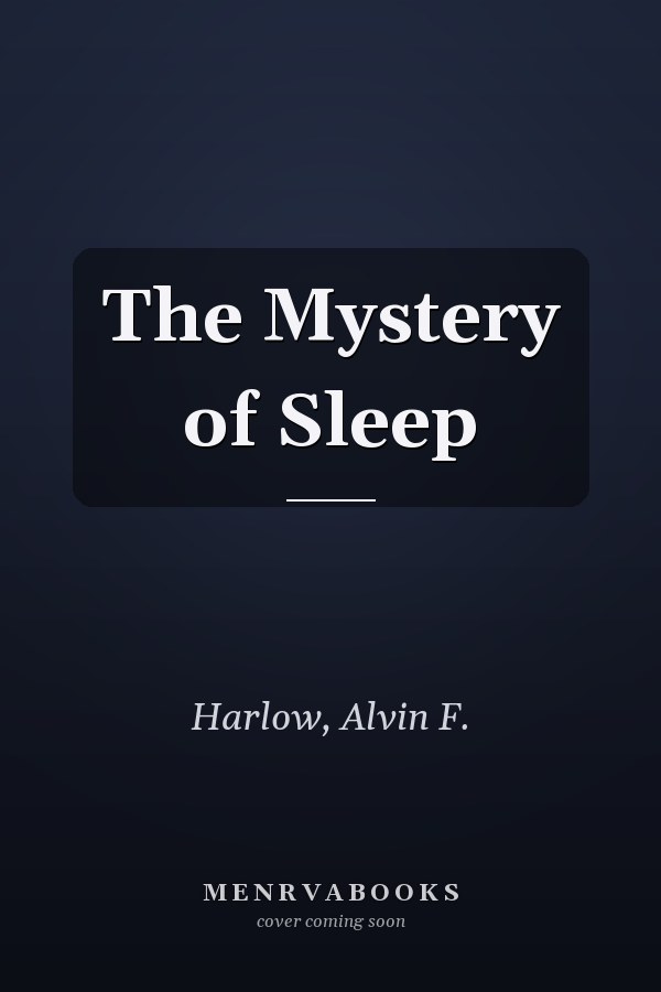 The Mystery of Sleep