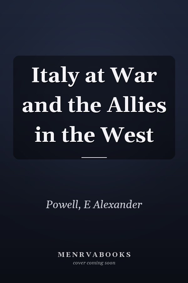 Italy at War and the Allies in the West