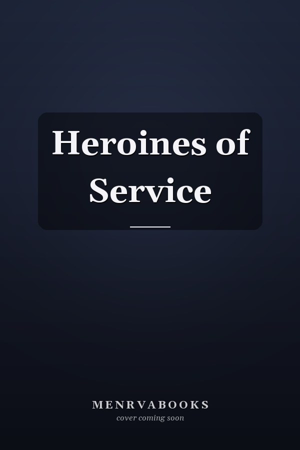 Heroines of Service