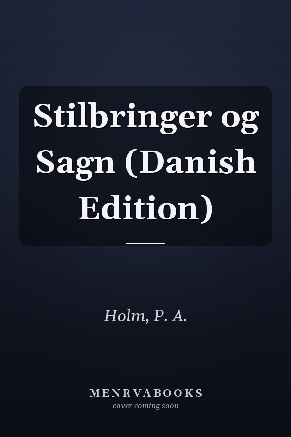 Stilbringer og Sagn (Danish Edition)