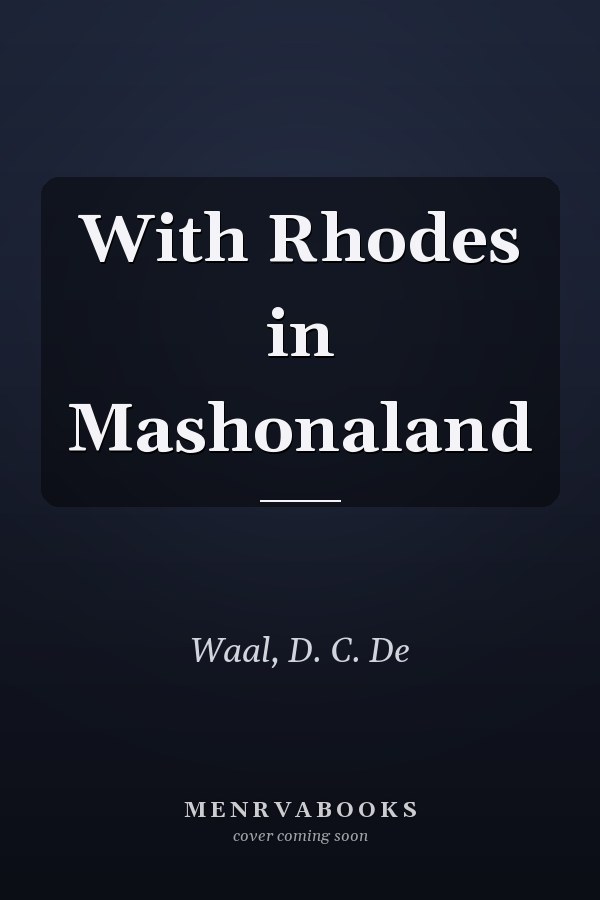 With Rhodes in Mashonaland