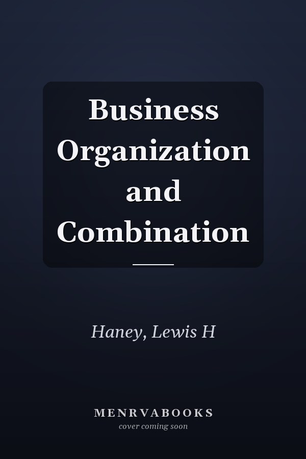 Business Organization and Combination