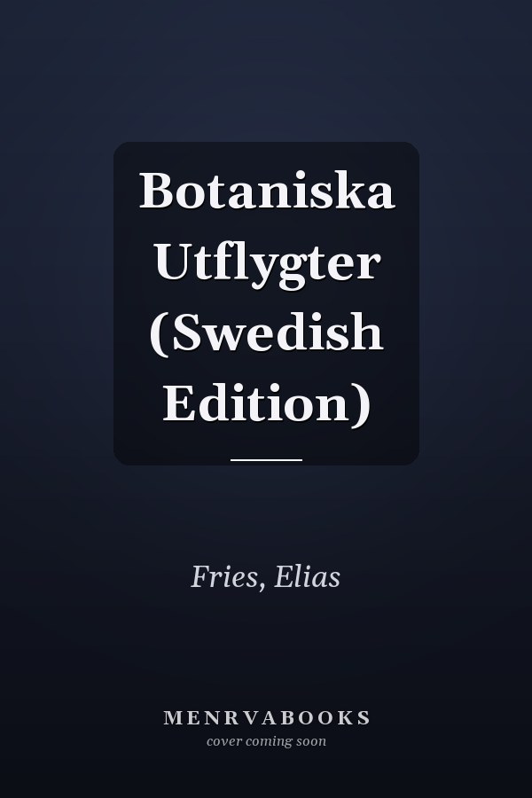 Botaniska Utflygter (Swedish Edition)