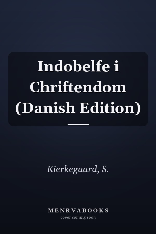 Indobelfe i Chriftendom (Danish Edition)