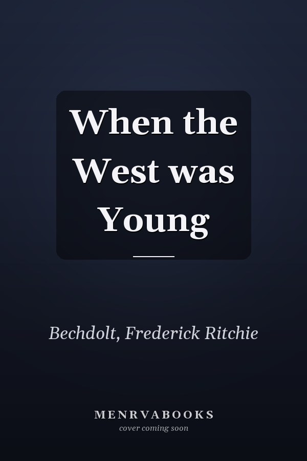 When the West was Young